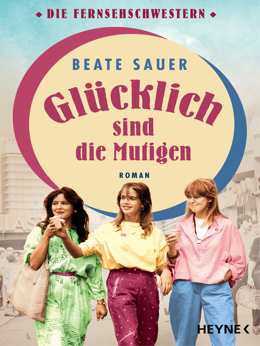 Title details for Glücklich sind die Mutigen by Beate Sauer - Wait list